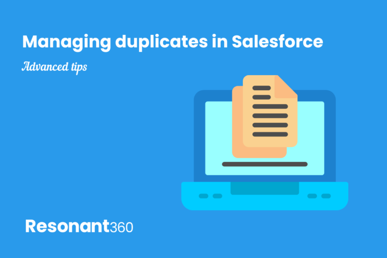 6 Advanced Tips on Managing Duplicates in Salesforce